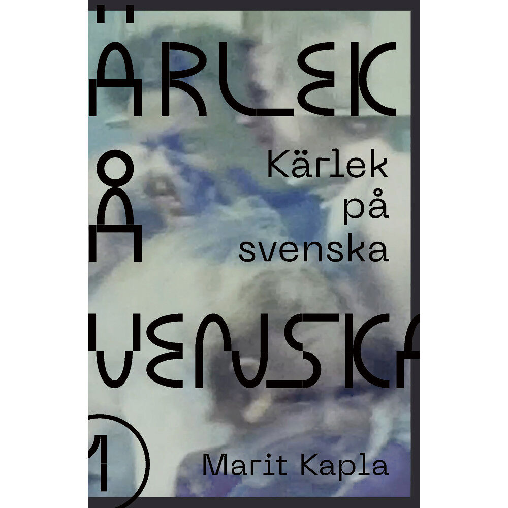 Marit Kapla Kärlek på svenska (bok, flexband)