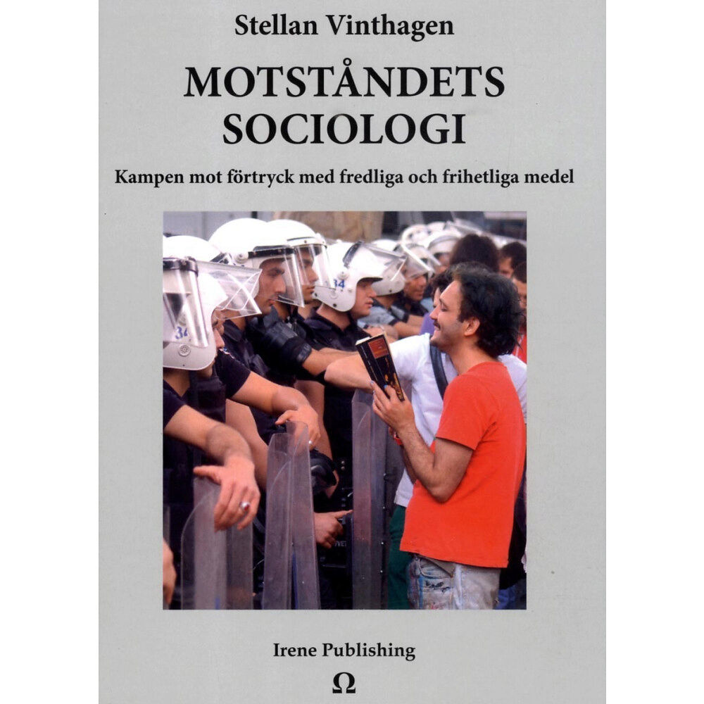 Stellan Vinthagen Motståndets sociologi : Kampen mot förtryck med fredliga och frihetliga med (häftad)