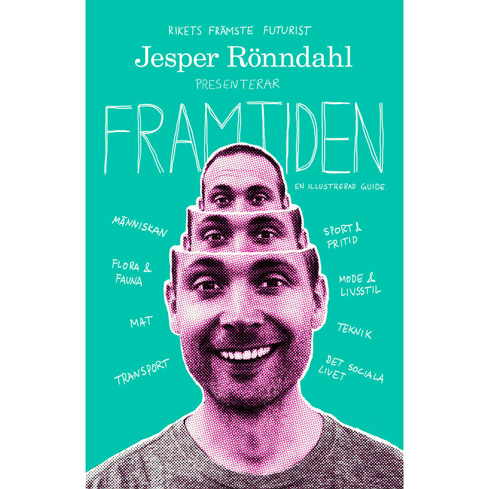 Jesper Rönndahl Framtiden : en illustrerad guide (inbunden)