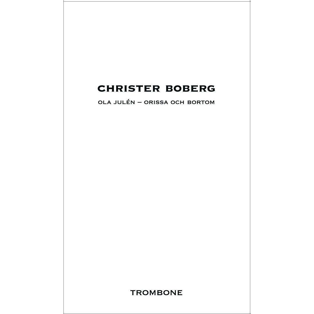 Christer Boberg Ola Julén : Orissa och bortom (häftad)