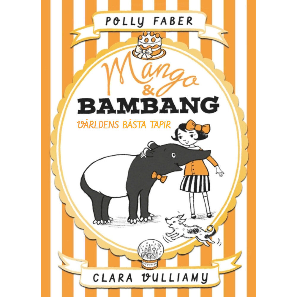Polly Faber Världens bästa tapir (inbunden)