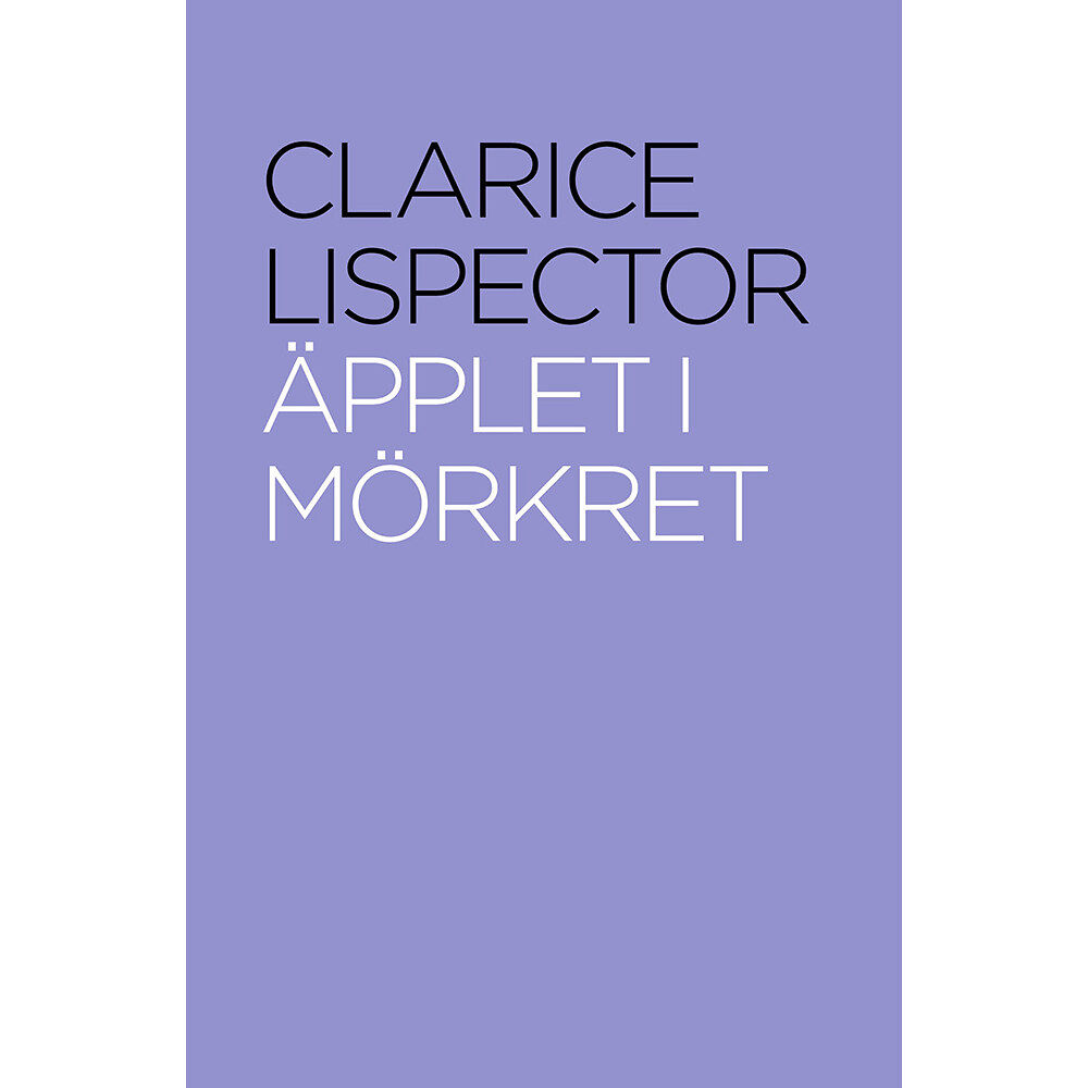 Clarice Lispector Äpplet i mörkret (inbunden)