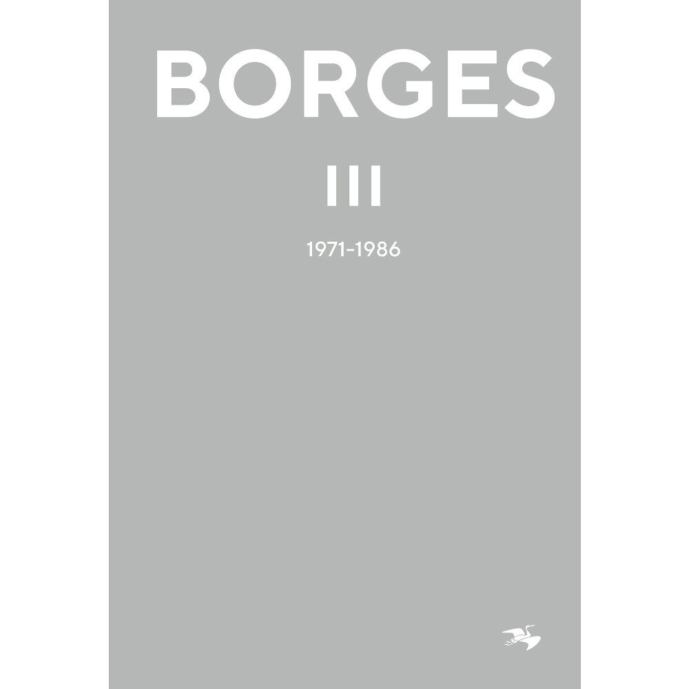 Jorge Luis Borges Jorge Luis Borges 3 : 1971-1986 (bok, kartonnage)