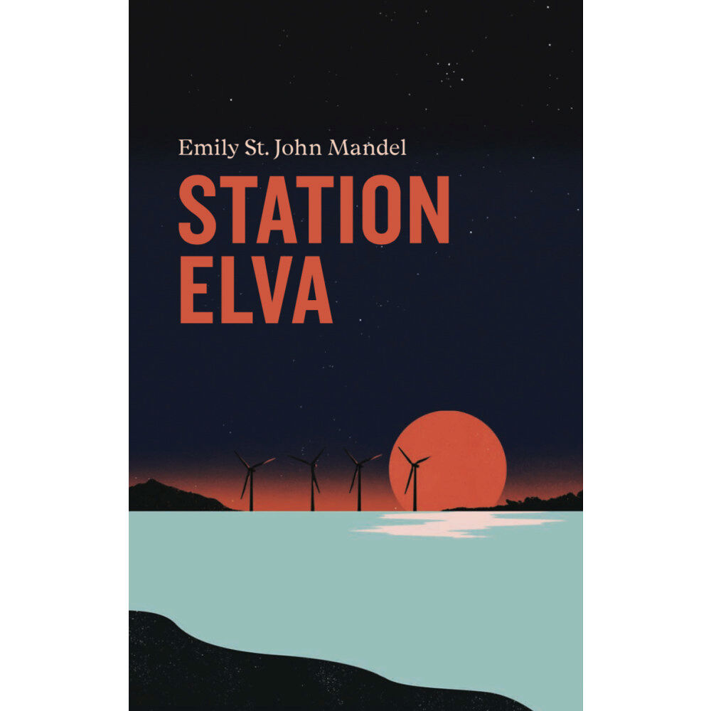 Emily St. John Mandel Station elva (inbunden)