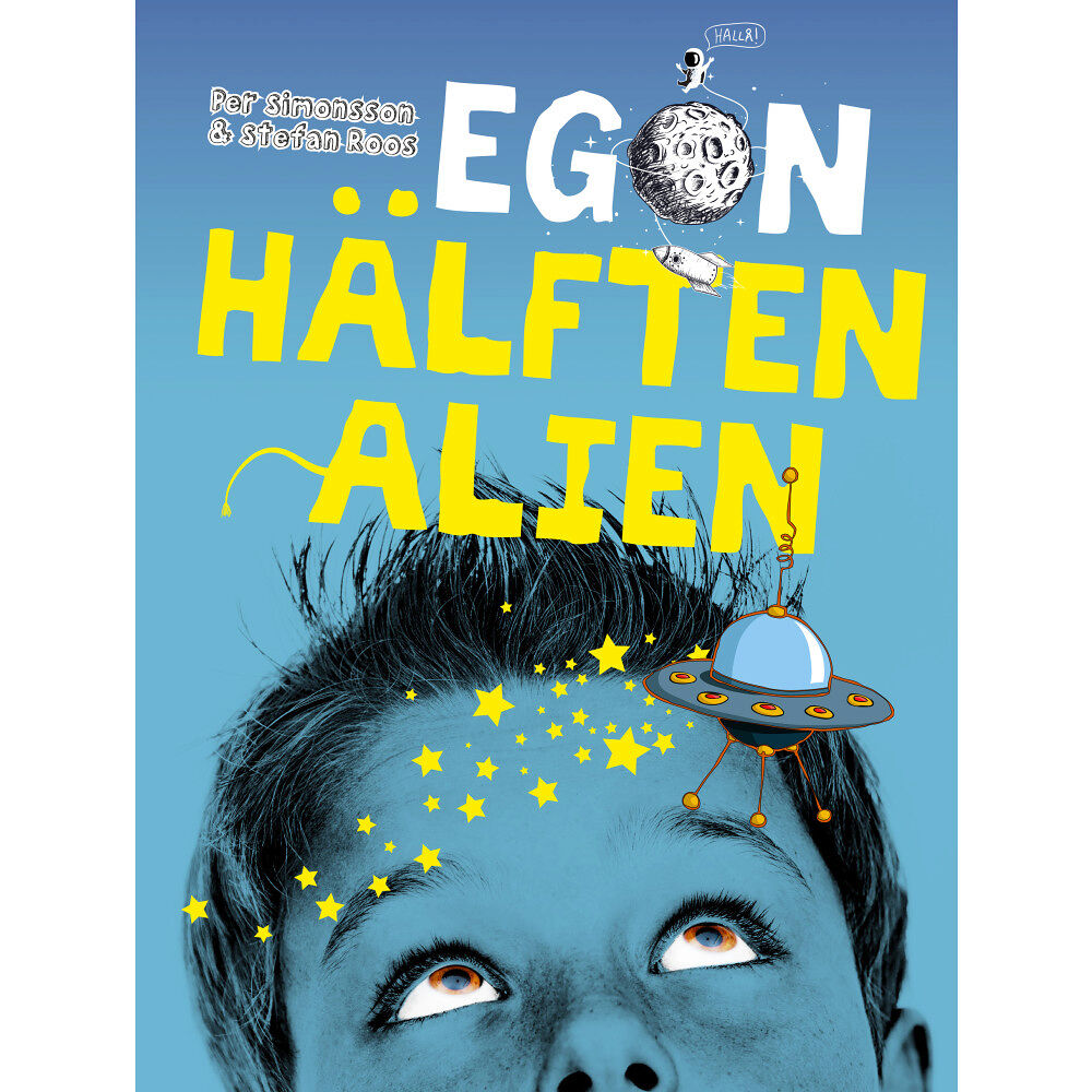 Per Simonsson Egon : hälften alien (inbunden)