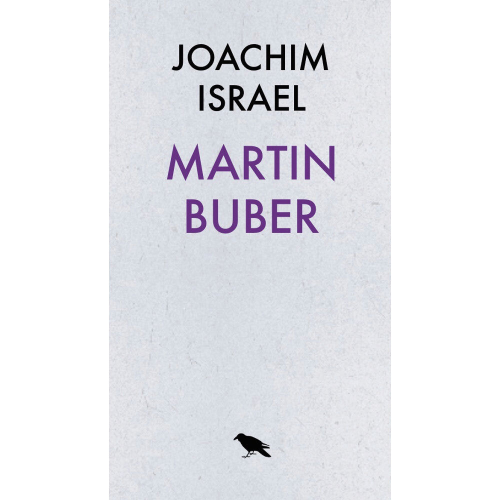 Joachim Israel Martin Buber - Dialogfilosof och sionist (häftad)