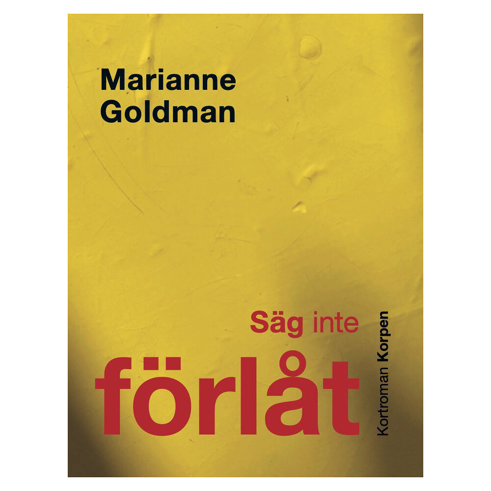 Marianne Goldman Säg inte förlåt (bok, danskt band)