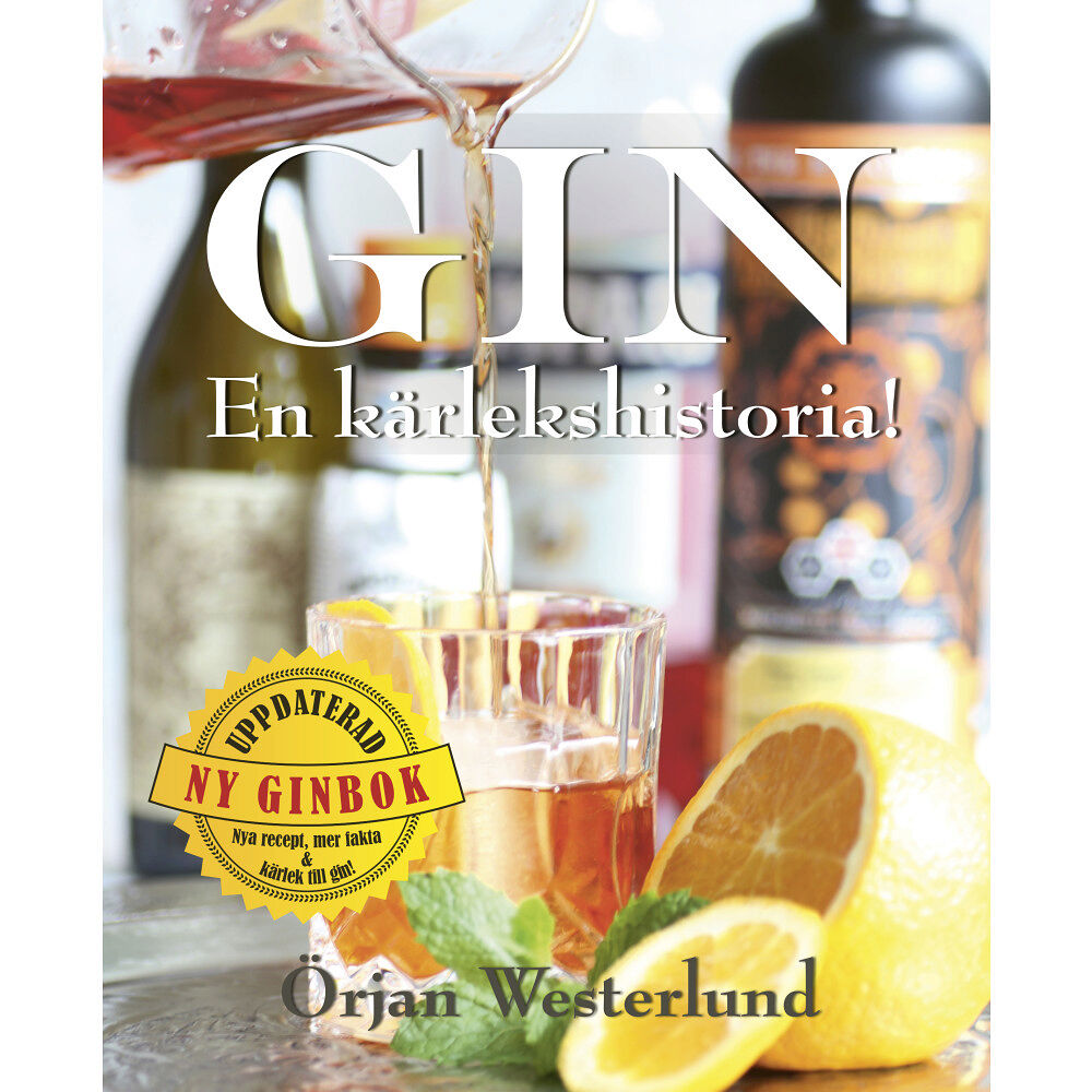 Örjan Westerlund Gin : en kärlekshistoria! (inbunden)