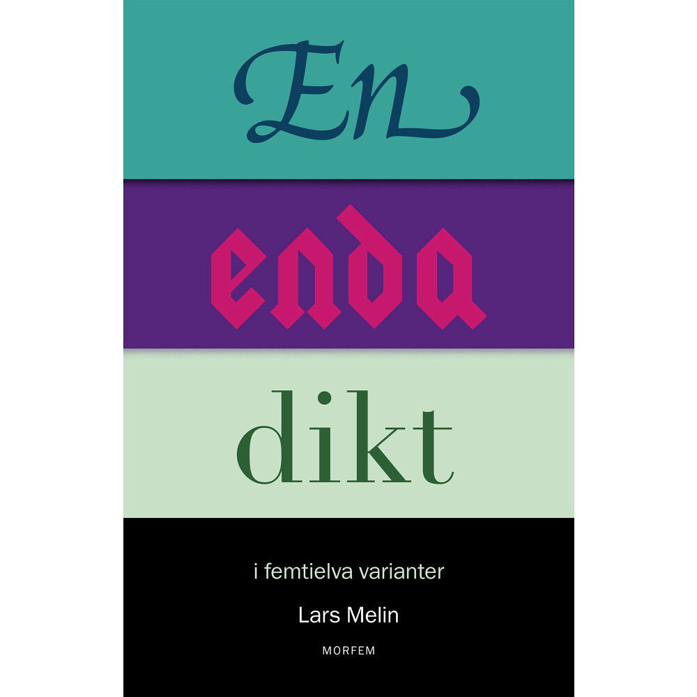 Lars Melin En enda dikt : i femtielva varianter (bok, danskt band)