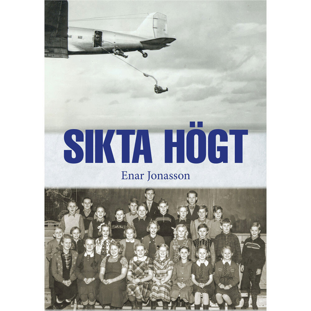 Enar Jonasson Sikta högt (inbunden)