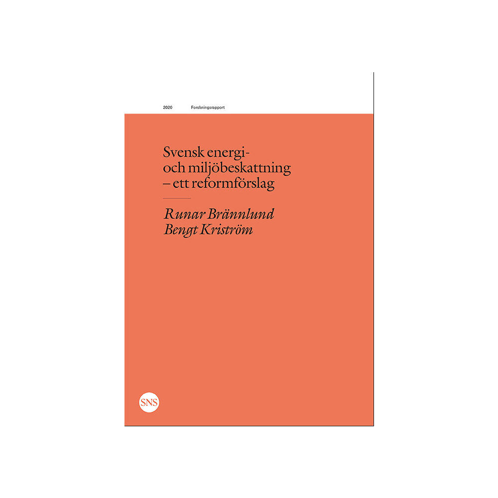 Runar Brännlund Svensk energi- och miljöbeskattning : ett reformförslag (häftad)