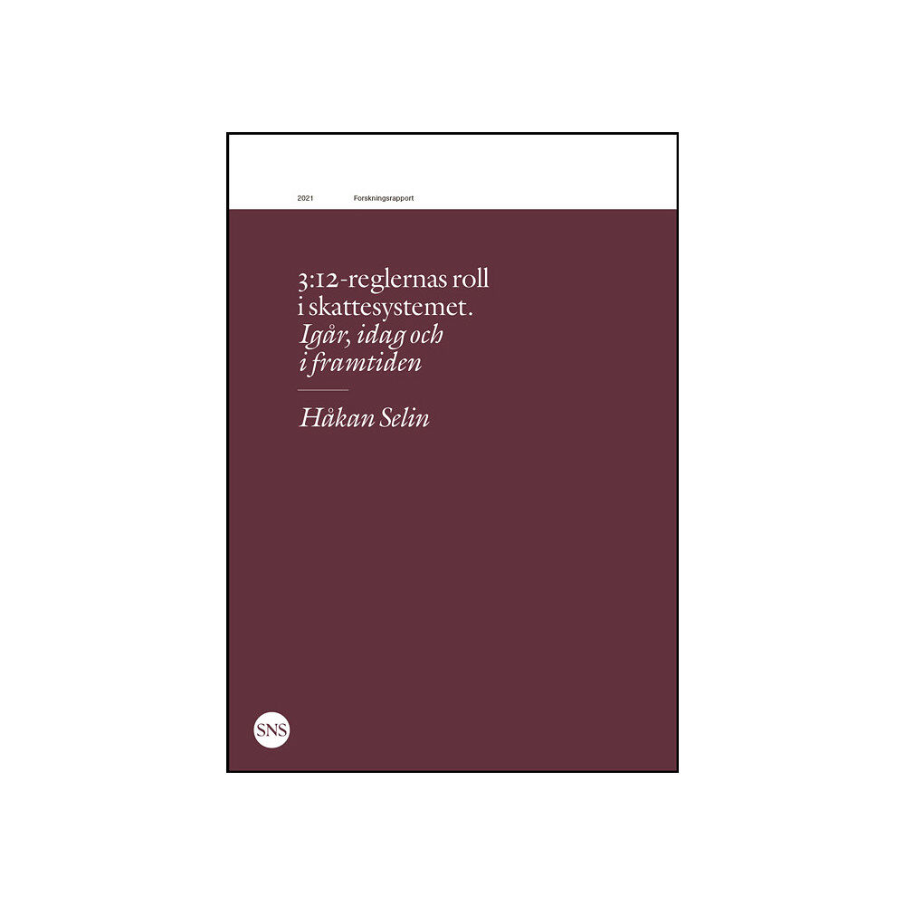 Håkan Selin 3:12-reglernas roll i skattesystemet (häftad)