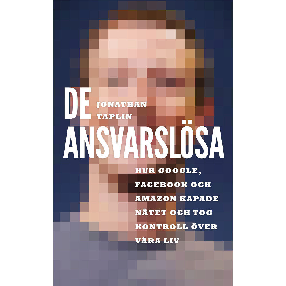 Jonathan Taplin De ansvarslösa (bok, danskt band)