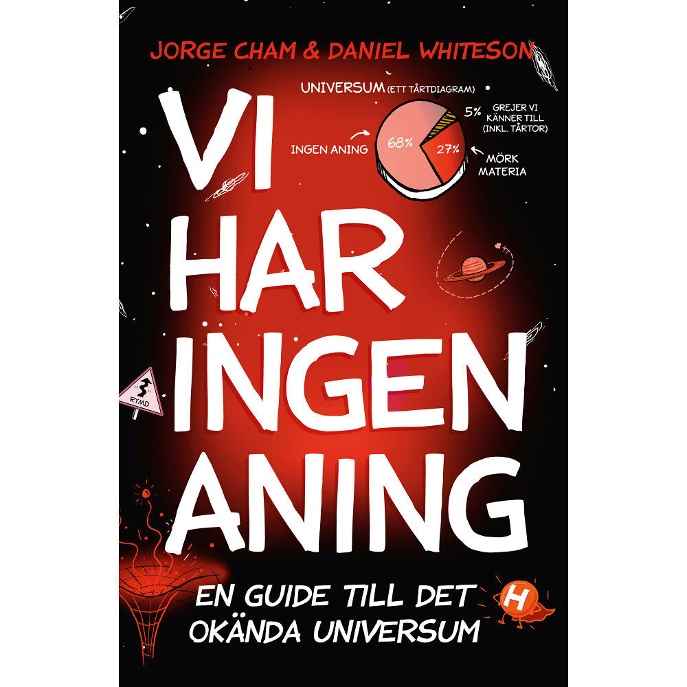 Jorge Cham Vi har ingen aning : En guide till det okända universum (bok, flexband)