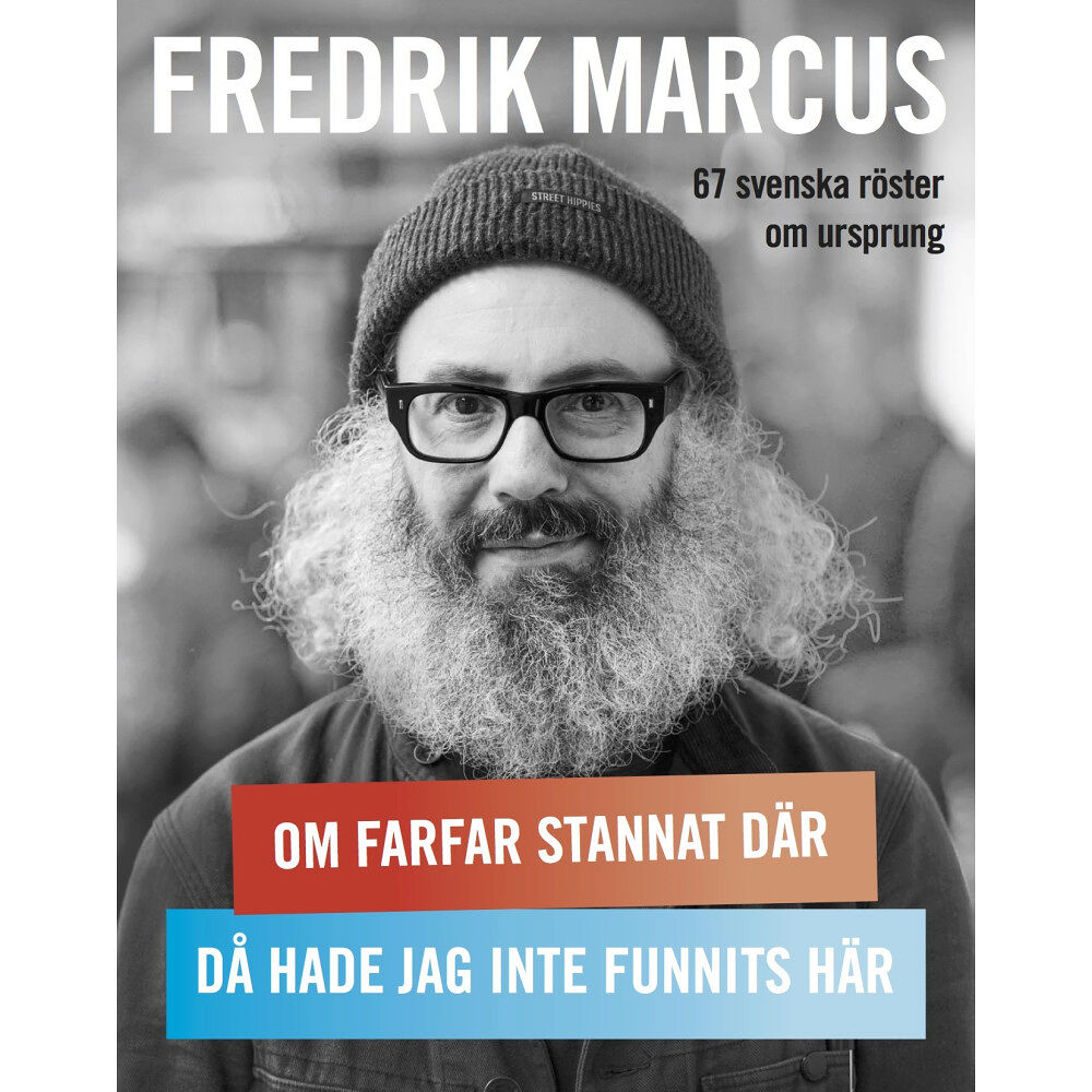 Fredrik Marcus Om farfar stannat där, då hade jag inte funnits här (inbunden)