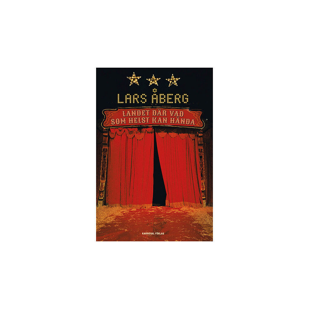 Lars Åberg Landet där vad som helst kan hända (inbunden)