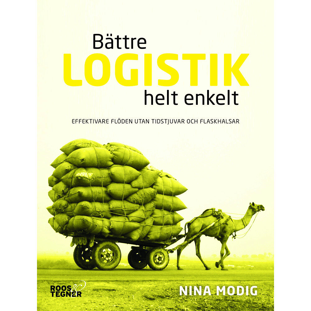 Nina Modig Bättre logistik helt enkelt : Effektivare flöden utan tidstjuvar och flaskh (bok, flexband)