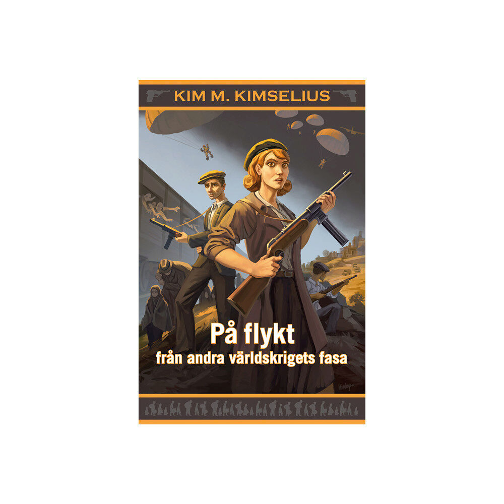 Kim M. Kimselius På flykt från andra världskrigets fasa (bok, kartonnage)