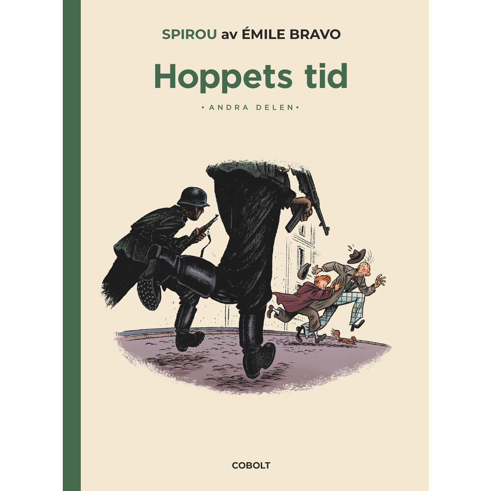 Émile Bravo Hoppets tid. Andra delen, Ett steg närmare undergången (inbunden)