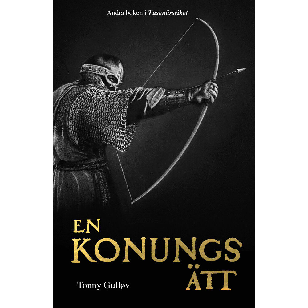 Tonny Gulløv En konungs ätt (inbunden)