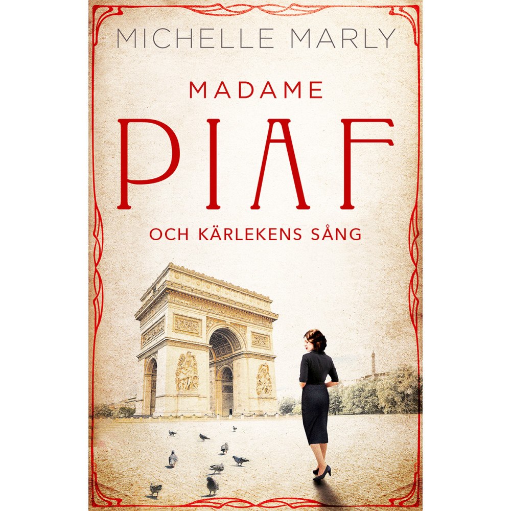 Michelle Marly Madame Piaf och kärlekens sång (inbunden)