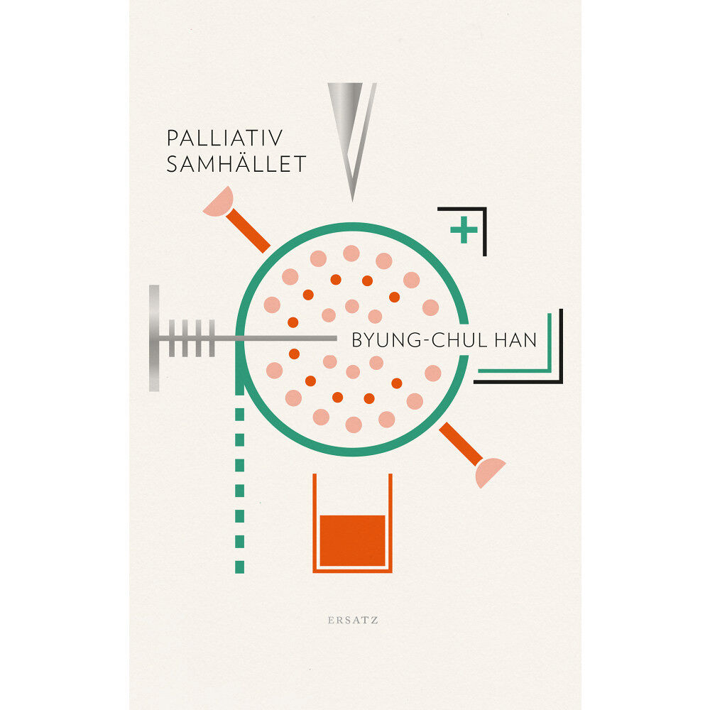 Byung-Chul Han Palliativsamhället : smärta idag (inbunden)