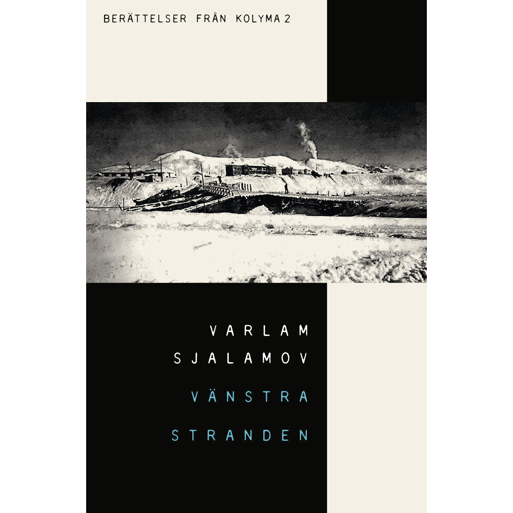 Varlam Sjalamov Vänstra stranden (inbunden)