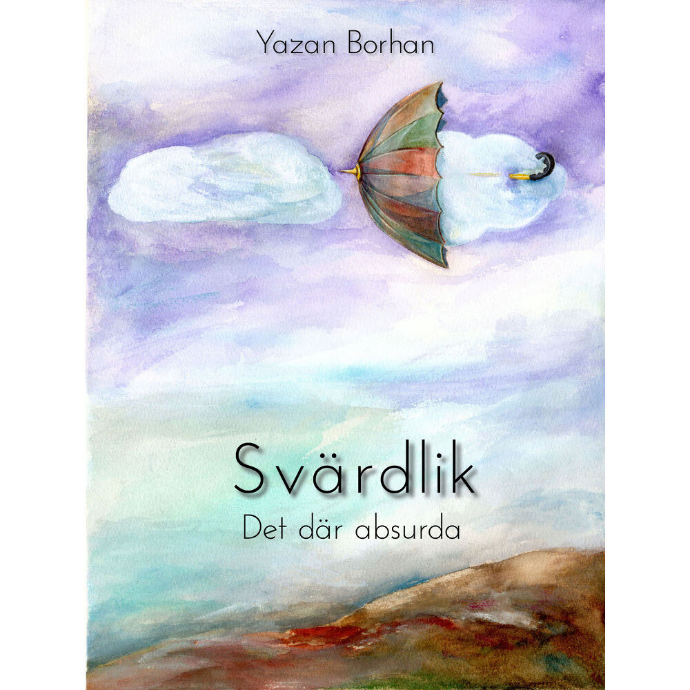 Yazan Borhan Svärdlik : det där absurda (häftad)