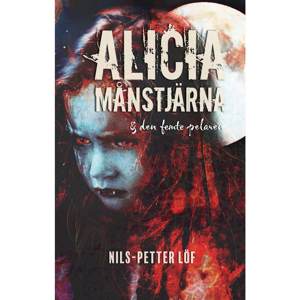 Nils-Petter Löf Alicia Månstjärna och den femte pelaren (bok, kartonnage)