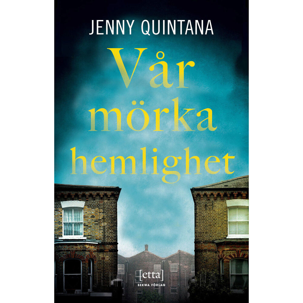 Jenny Quintana Vår mörka hemlighet (inbunden)