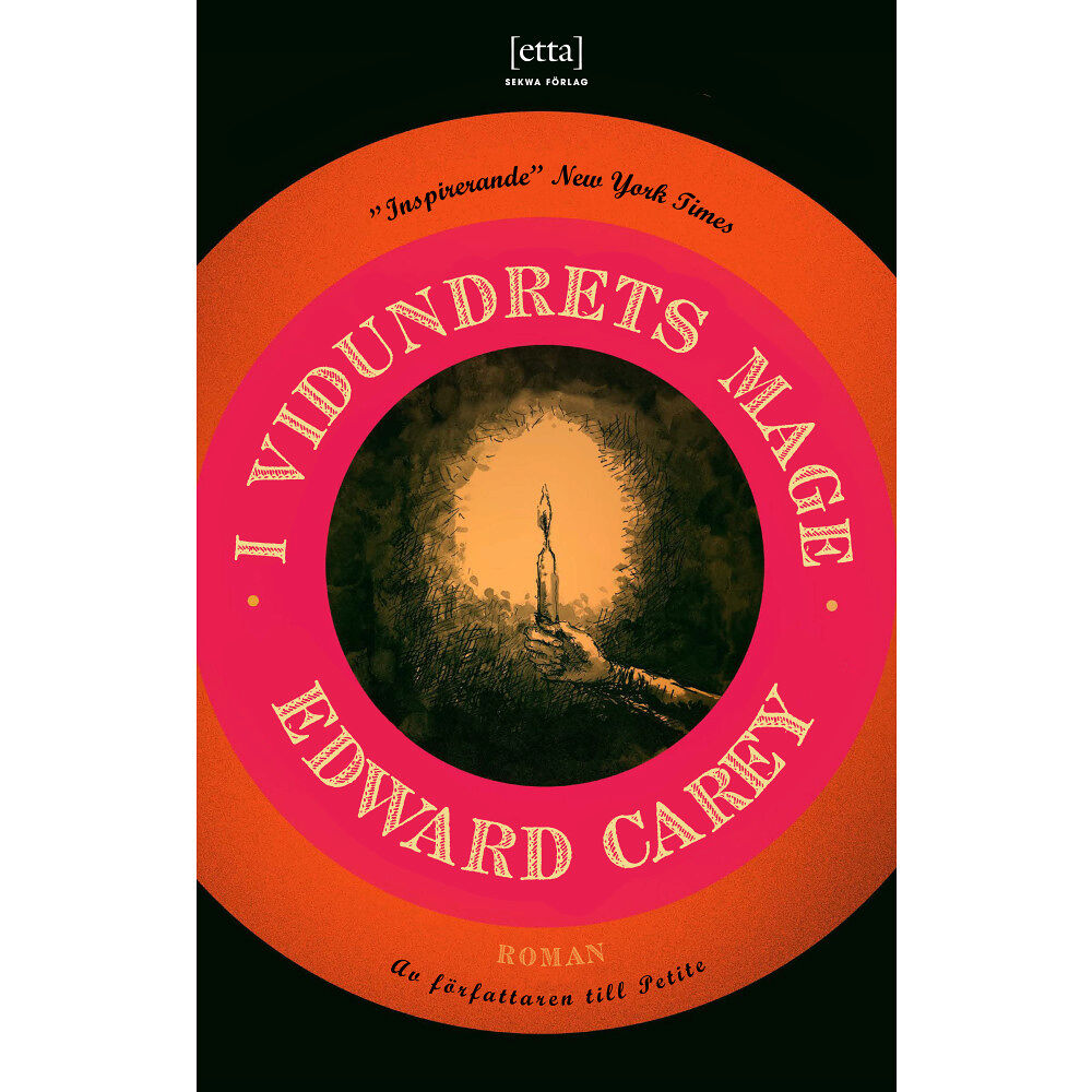 Edward Carey I vidundrets mage (inbunden)