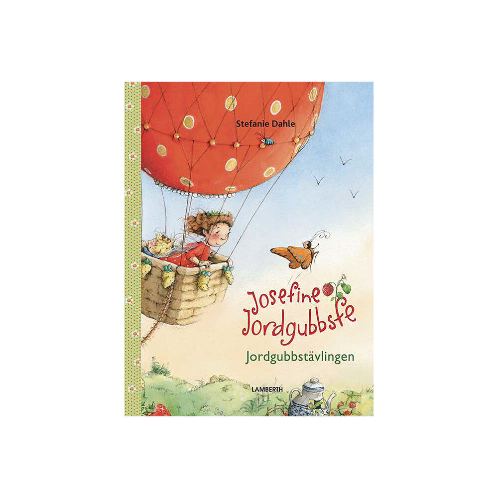 Stefanie Dahle Josefine Jordgubbsfe : jordgubbstävlingen (inbunden)