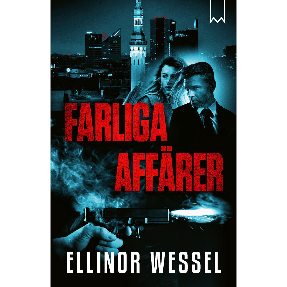 Ellinor Wessel Farliga affärer (inbunden)