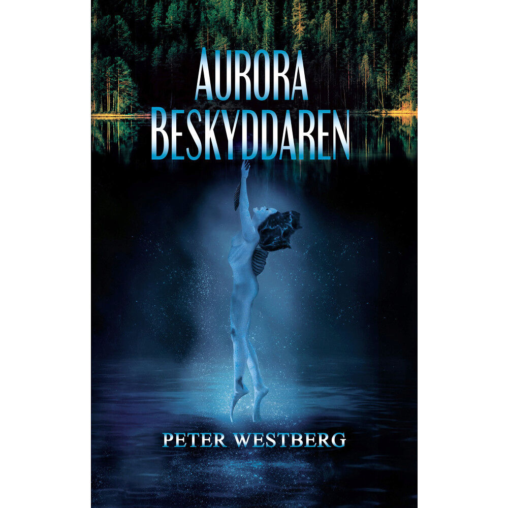 Peter Westberg Aurora, beskyddaren (häftad)