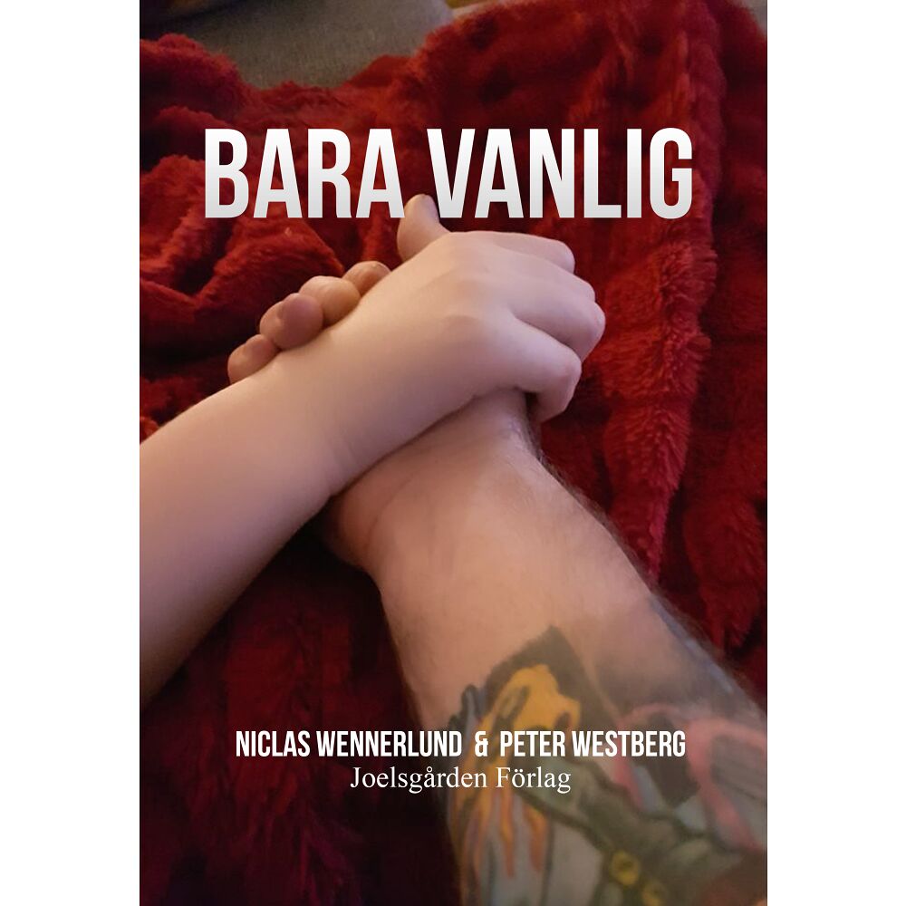 Niclas Wennerlund Bara vanlig (häftad)
