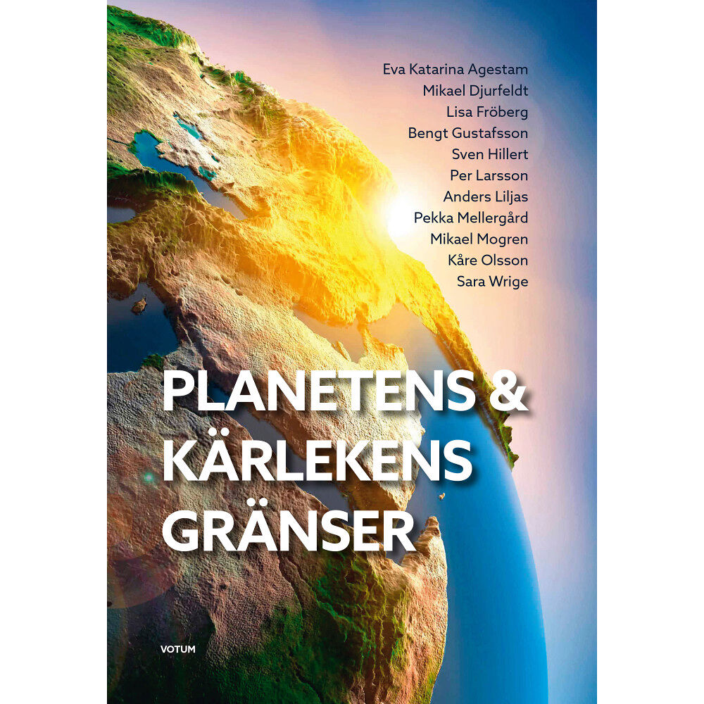 Eva Katarina Agestam Planetens & kärlekens gränser (inbunden)