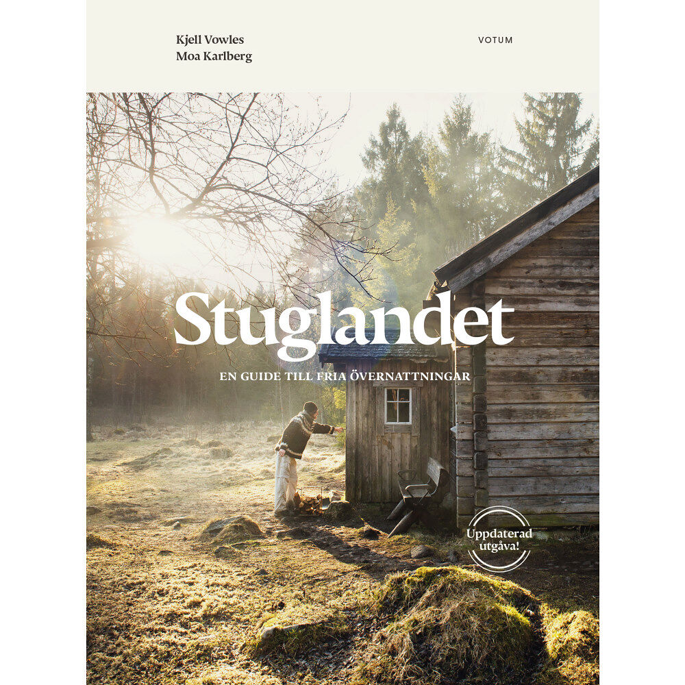 Kjell Vowles Stuglandet : en guide till fria övernattningar (inbunden)