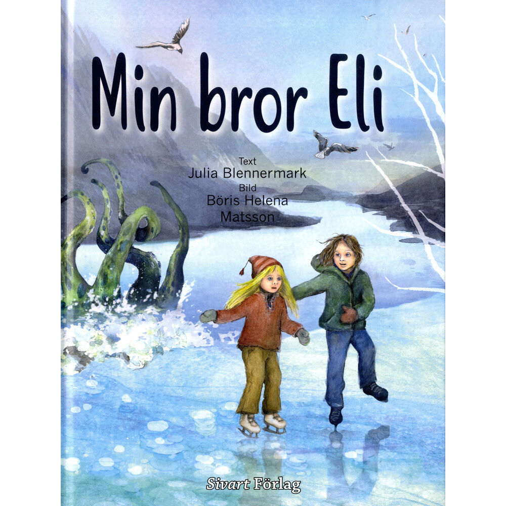 Julia Blennermark Min bror Eli (inbunden)