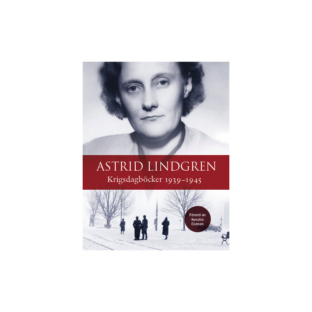 Astrid Lindgren Krigsdagböcker 1939-1945 (häftad)