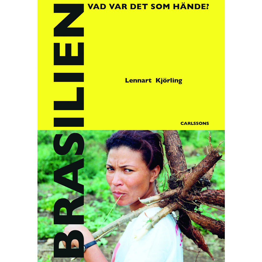 Lennart Kjörling Brasilien : vad var det som hände? (bok, danskt band)