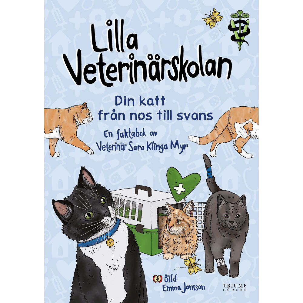 Sara Klinga Myr Lilla veterinärskolan - din katt från nos till svans! (inbunden)