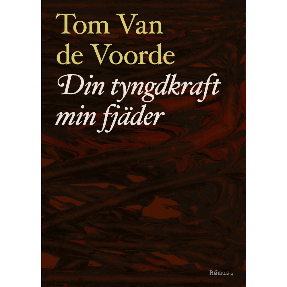 Rámus Förlag Din tyngdkraft min fjäder (häftad)