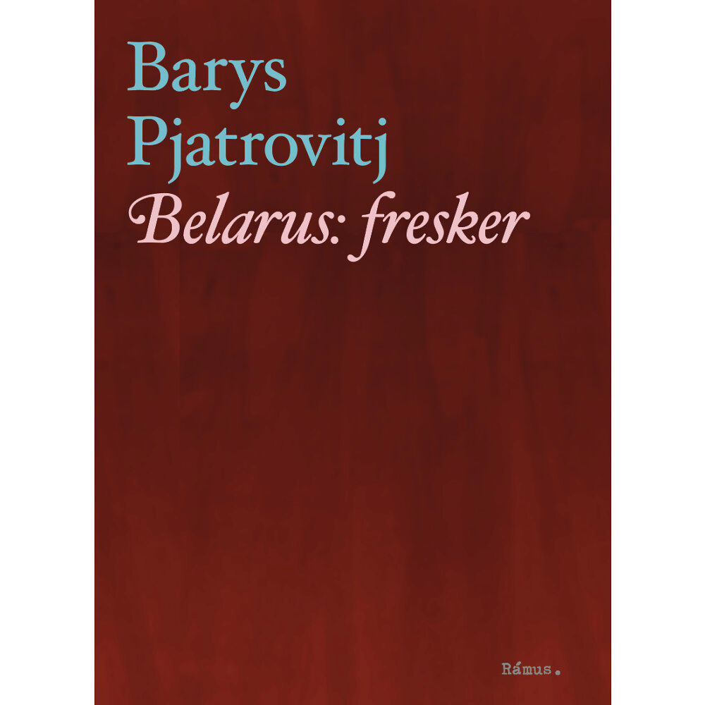 Barys Pjatrovitj Belarus : fresker (bok, danskt band)