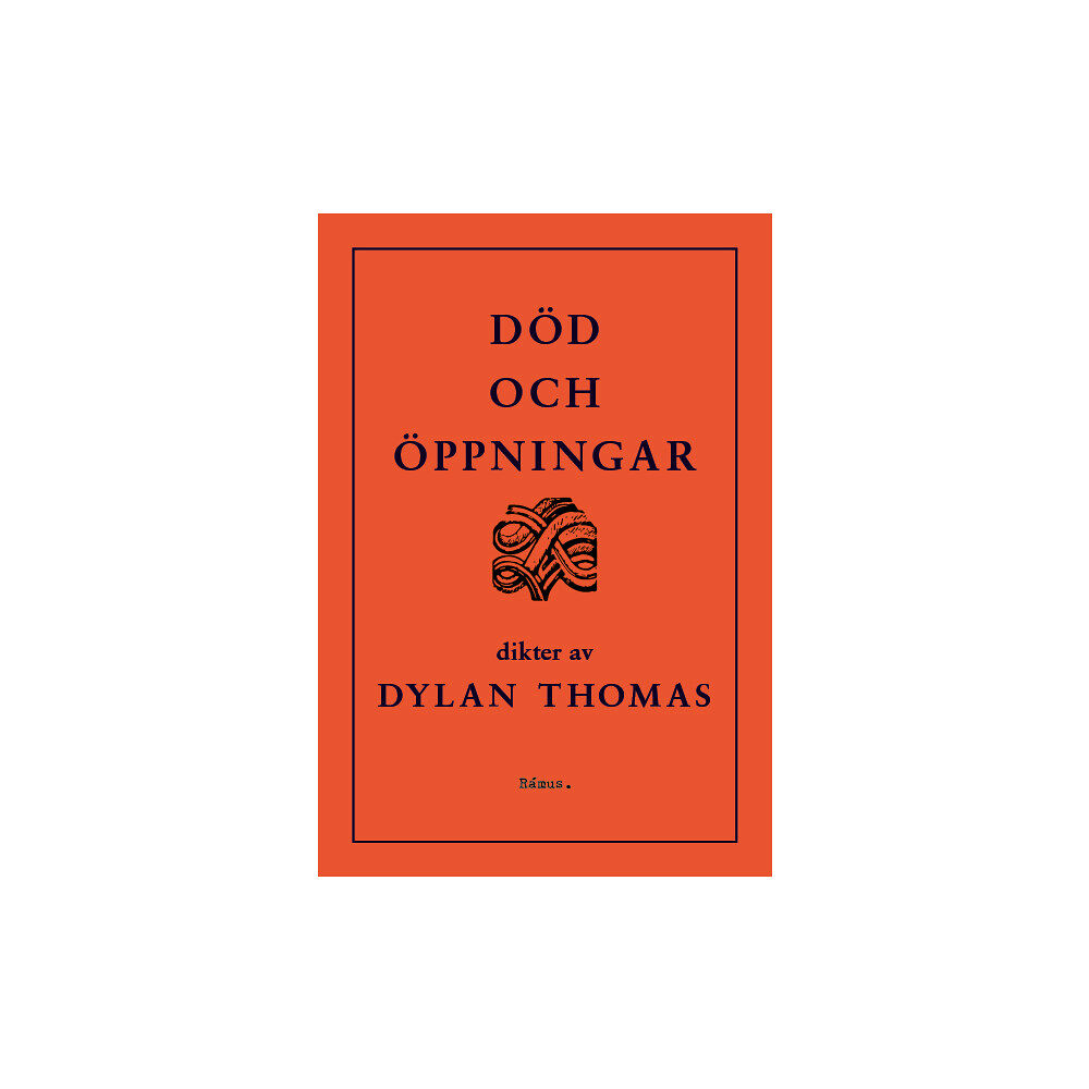 Dylan Thomas Död och öppningar (inbunden)