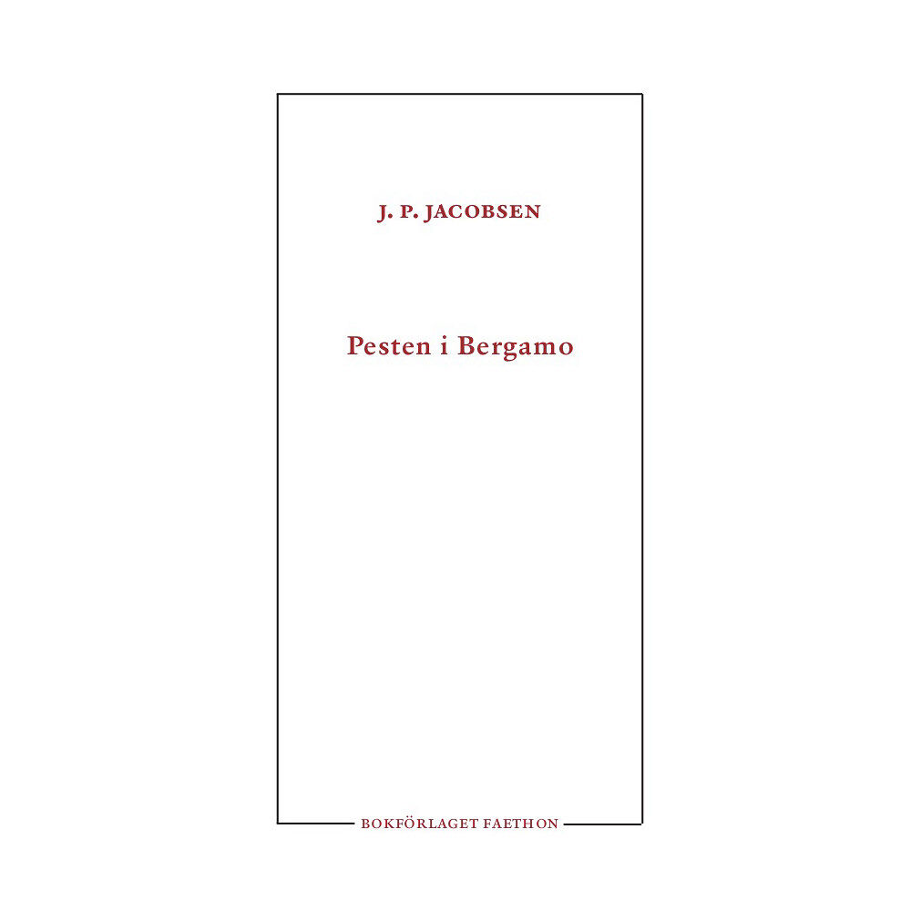 J. P. Jacobsen Pesten i Bergamo (häftad)