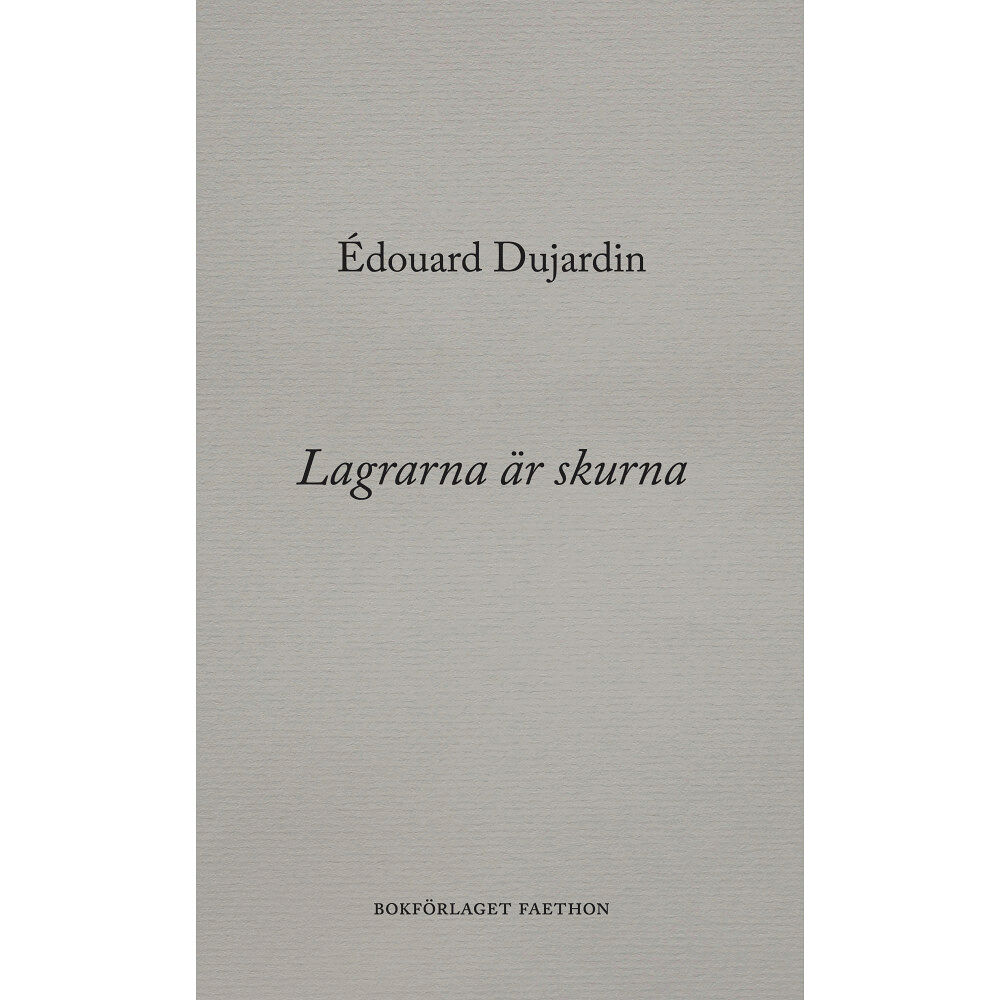 Édouard Dujardin Lagrarna är skurna (inbunden)