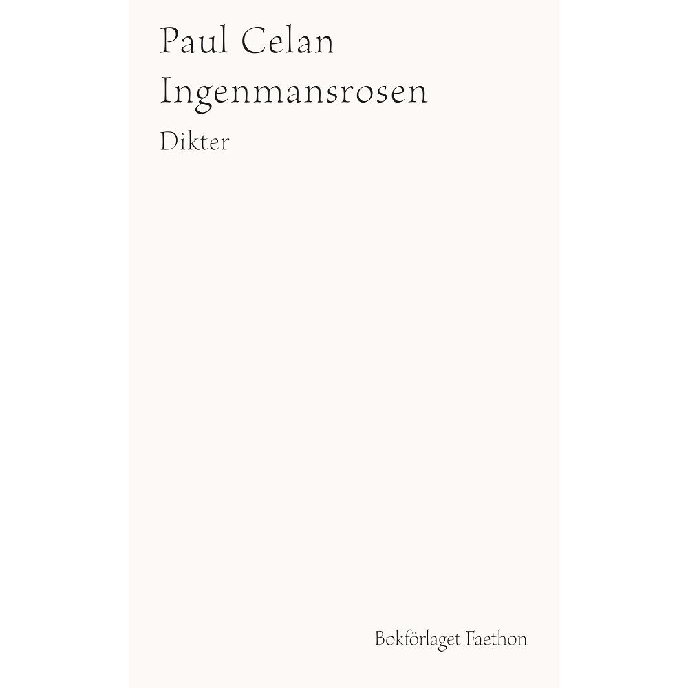 Paul Celan Ingenmansrosen (inbunden)