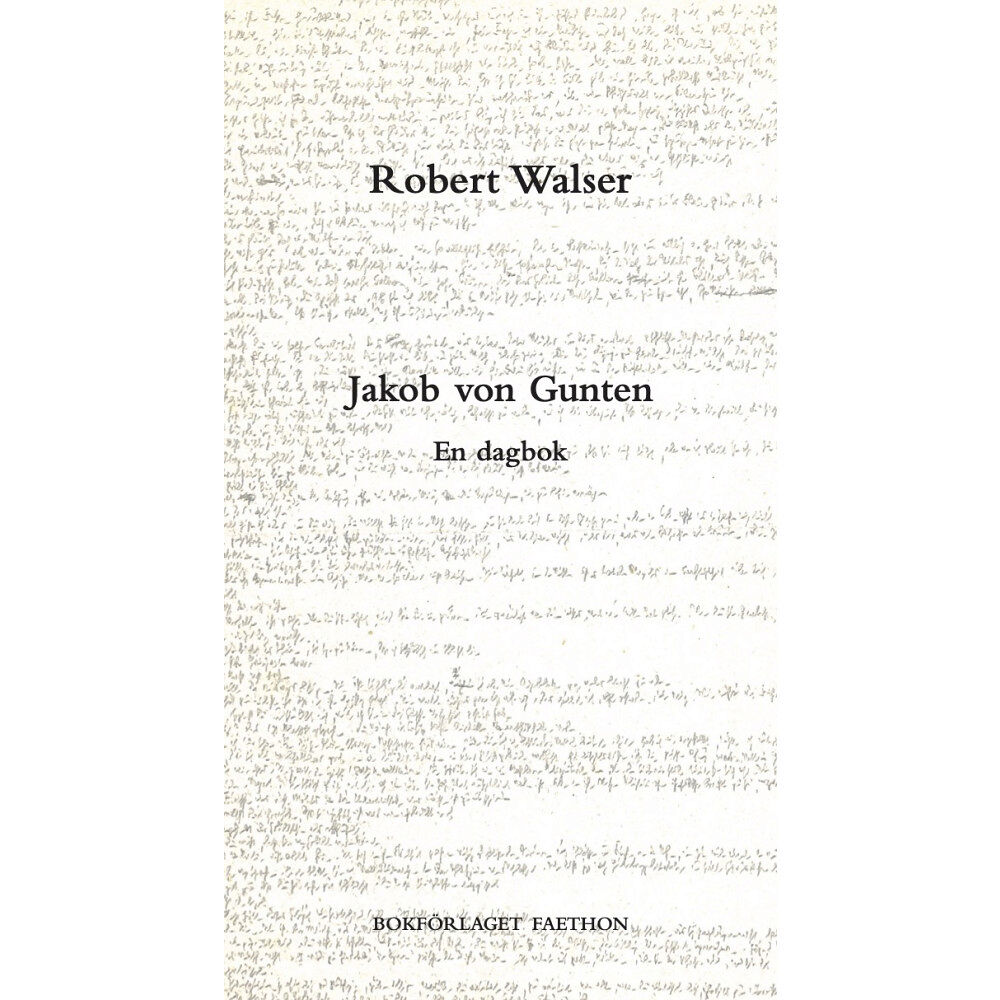 Robert Walser Jakob von Gunten : en dagbok (inbunden)