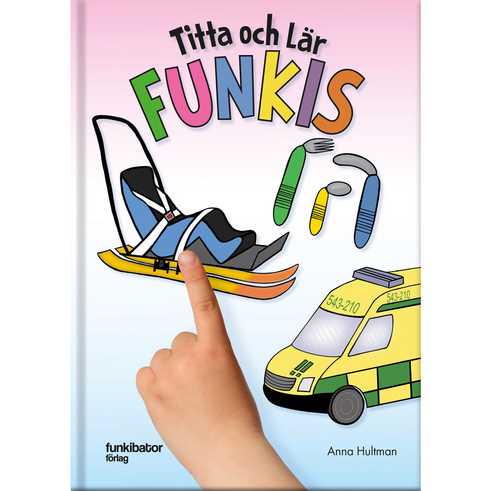 Anna Hultman Titta och lär - Funkis (inbunden)