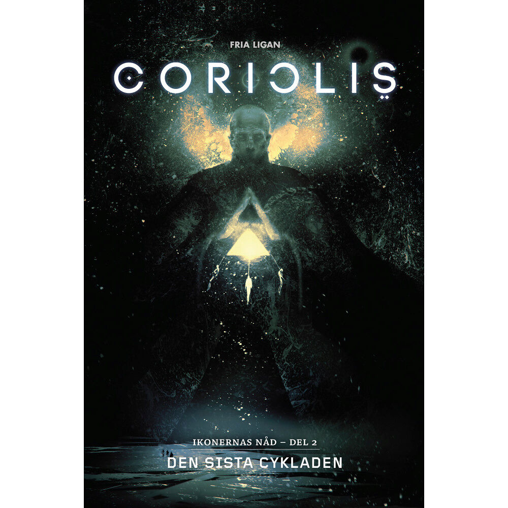 Fria Ligan Coriolis. Den sista cykladen (inbunden)